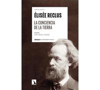 Antología Élisée Reclus: La conciencia de la Tierra: 30 (Clásicos del Pensamiento Crítico)