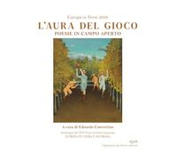 Antologia Europa in Versi 2026: L'aura del gioco: poesie in campo aperto (Scritture e Visioni a cura di Stefano Donno per iQdB edizioni)