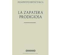 Antología Federico García Lorca: La zapatera prodigiosa (con notas) (Colección Lorca)