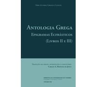 Antologia Grega: epigramas ecfrásticos (livros II e III): Volume 40 (Autores Gregos e Latinos)