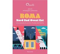 Antologia letteraria «Roma Nord Sud Ovest Est». Una raccolta di voci tra i finalisti del premio