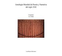 Antología Mundial de Poesía y Narrativa del siglo XXI (SIN COLECCION)