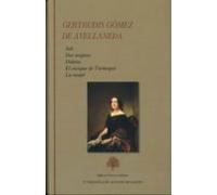 Antología. Novelas y ensayo: Sab. Dos mujeres. Dolores. El cacique de Turmequé. La mujer (Biblioteca Castro)