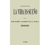 Antología Pedro Calderón de la Barca: La vida es sueño (con notas)