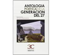Antologia Poetica De La Generacion Del 27