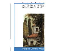 Antología poética de los siglos XV y XVI (CLÁSICOS - Biblioteca Didáctica Anaya)