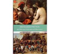 Antologia Poetica Del Renacimiento Al Barroco/poetic Anthology from the Renaissance to the Baroque