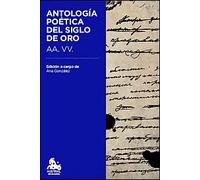 Antología poética del Siglo de Oro | Aa. Vv. , Ana Gonzáez Tornero