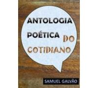 Antologia Poética Do Cotidiano (ebook)