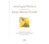 Antologia Poetica En Honor De Elena Martin Vivaldi