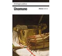 Antología poética | Miguel De Unamuno, José María Valverde