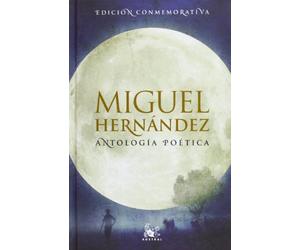 Antología poética (Miguel Hernández) (AUSTRAL EDICIONES ESPECIALES)
