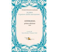 Antologia Premio letterario nazionale Ex Libris: Il potere della narrazione - Prima edizione