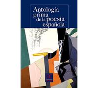Antología Prima de la Poesía Española: 021 (CASTALIA PRIMA)