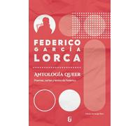 Antología queer: Cartas, poemas y textos de Federico