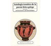Antología temática de la poesía lírica griega: 32 (Clásica)