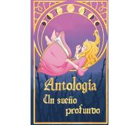 Antología Un sueño profundo (Cuéntame otra vez)