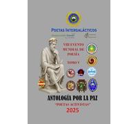 ANTOLOGÍA UNIVERSAL “POESÍA POR LA PAZ”: POETAS ACTIVISTAS