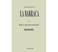 Antología Vicente Blasco Ibañez: La Barraca (con notas)