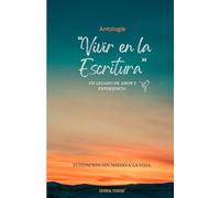 Antología Vivir en la Escritura: UN LEGADO DE AMOR Y EXPERIENCIA.