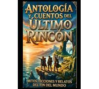 Antología y Cuentos del Último Rincón