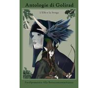 Antologie di Golirad: L'elfo e la strega