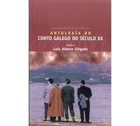 Antoloxía do conto galego do século XX: 1 (Antoloxías)