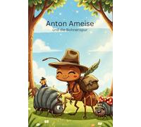 Anton Ameise: und die Bohnenspur