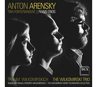 Anton Arenski : Trios pour piano. Trio Wilkomirski.