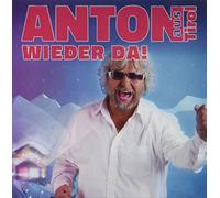 Anton aus Tirol - Bin Wieder Da