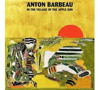 Anton Barbeau - In The Village Of The Apple Sun [Vinilo]