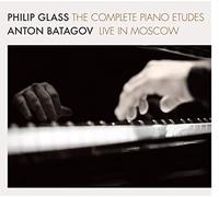 Anton Batagov - Philip Glass: The Complete Piano Etudes Live in Moscow
