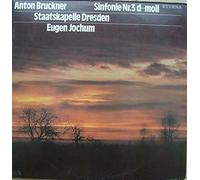 Anton Bruckner - Anton Bruckner , Staatskapelle Dresden , Eugen Jochum - Sinfonie Nr. 3 D-moll - ETERNA - 8 27 138-139