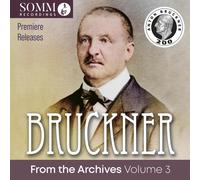 Anton Bruckner Bruckner: From the Archives - Volume 3 (CD) (Importación USA)
