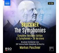 Anton Bruckner: The Symphonies (Complete Versions Edition: 11 Symphonies - 18 Versions)
