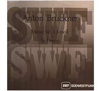 Anton Bruckner - Messe Nr. 3 f-moll - Te Deum