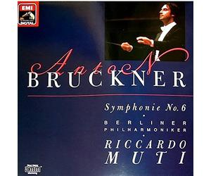 Anton Bruckner - Riccardo Muti - Berliner Philharmoniker - Symphonie No.6 - Emi - 60417 3