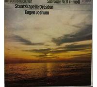 Anton Bruckner - Staatskapelle Dresden , Eugen Jochum - Sinfonie Nr. 8 C-moll - ETERNA - 8 27 681-682