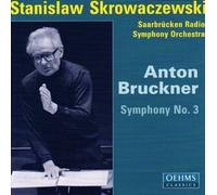 Anton Bruckner: Symphony No.3 in d minor by Saarbrücken Radio Symphony Orchestra, Stanislaw Skrowaczewski