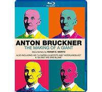 Anton Bruckner The Making of a Giant [Blu-ray]