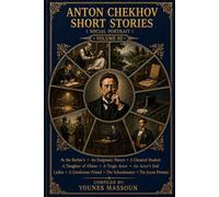 ANTON CHEKHOV SHORT STORIES : Social Portraits: ( At the Barber's, An Enigmatic Nature, A Classical Student, A Daughter of Albion, A Tragic Actor, An ... Schoolmaster, The Jeune Premier ) Volume 02