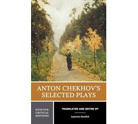 Anton Chekhov's Selected Plays: A Norton Critical Edition: 0