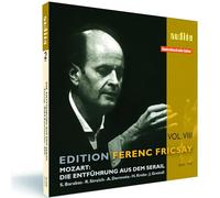 Anton Dermota - Wolfgang Amadeus Mozart: Edition Ferenc Fricsay (VIII) - W.A. Mozart: Die Entführung aus dem Serail