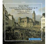 Anton Eberl : Concerto pour 2 pianos - Sonates pour piano à 4 mains. Giacometti, Fukuda, Willens.