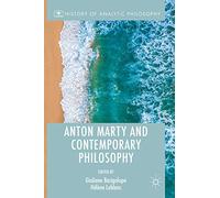 Anton Marty and Contemporary Philosophy (History of Analytic Philosophy)