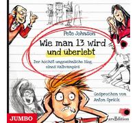 Anton Sprick - Wie Man 13 Wird und Uberlebt