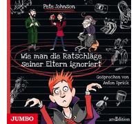 Anton Sprick - Wie Man die Ratschläge Seiner Eltern Ignoriert