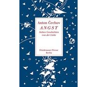 Anton Tschechow Angst: Sieben Geschichten von der Liebe (Friedenau (Tapa blanda)
