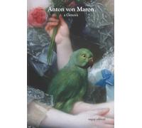 Anton Von Maron a Genova. Ritrattistica e cultura figurativa al tramonto della Repubblica. Ediz. illustrata (Materiali d'arte genovese)