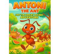 Antoni and the great picnic rescue (Antoni the Ant)
